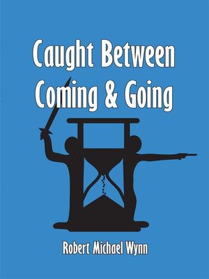 cover image of Caught Between Coming and Going